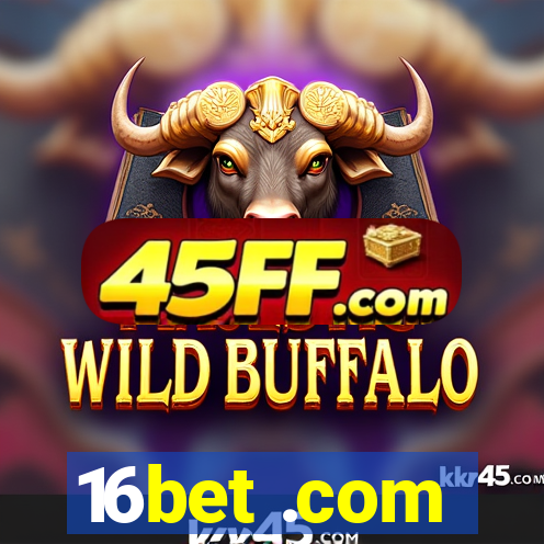 16bet .com